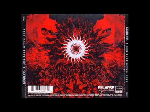 Neurosis - A Sun That Never Sets