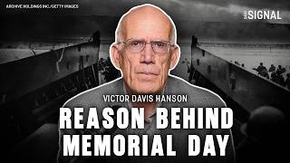 Freedom Isn’t Free: The Real Cost of America This Memorial Day | Victor Davis Hanson