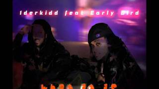 1derkidd feat Early-What It Is