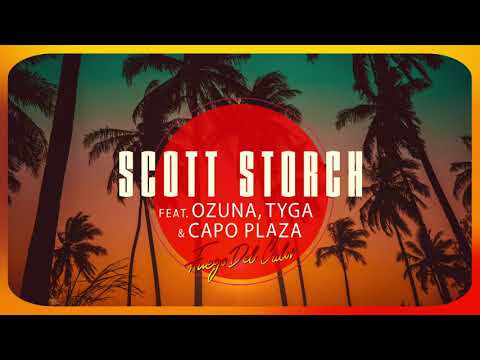 SCOTT STORCH - Fuego Del Calor (feat. Ozuna, Tyga & CAPO PLAZA)