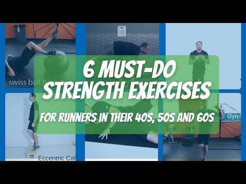6 Must-Do Strength Exercises for Runners in Their 40's, 50's and 60's