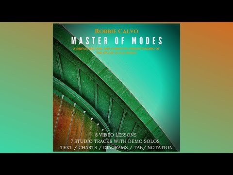 MASTER OF MODES - ROBBIE CALVO - GUITAR COURSE