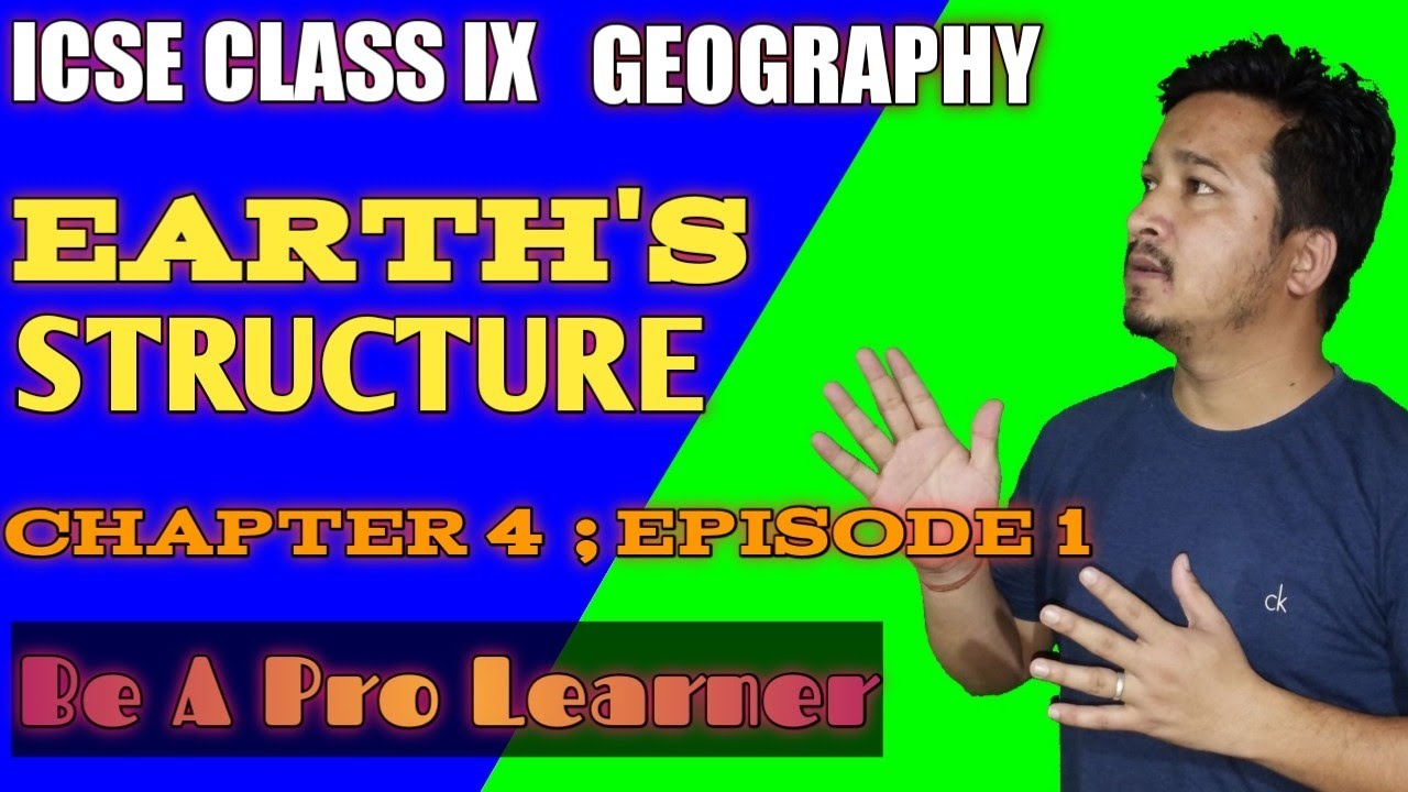 Earth's Structure | Part 1 | ICSE Class  9th Geography
