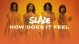 Slade - Slade In Flame - How Does It Feel (Official Audio)