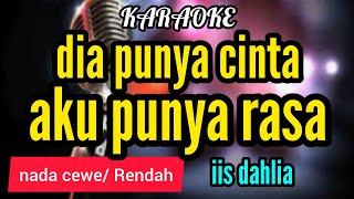 Download lagu Karaoke DIA PUNYA CINTA AKU PUNYA RASA full liriik nada CEWE mp3