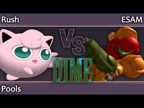 DIME 15 Melee - Rush (Jigglypuff, Dr Mario) vs ESAM (Samus) - Pools