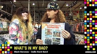 Black Bananas - What's In My Bag?