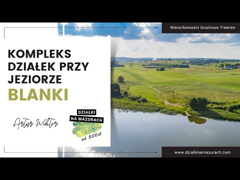 Działki na Mazurach w programie Agrofortis firmy Treeneo - Kompleks Blanki   Artur Wiktor