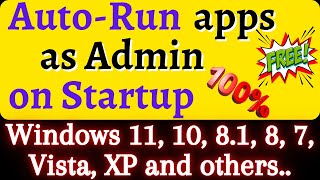 Auto Run program as Admin at startup on Windows 11, 10 | Run Apps as Administrator on Windows 10