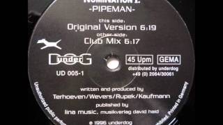 Nomination 1 - Pipeman (Club Mix)