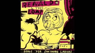 Renaldo & The Loaf - Songs For Swinging Larvae [Full Album]