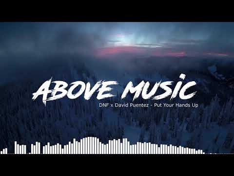 DNF x David Puentez - Put Your Hands Up (Original Mix)