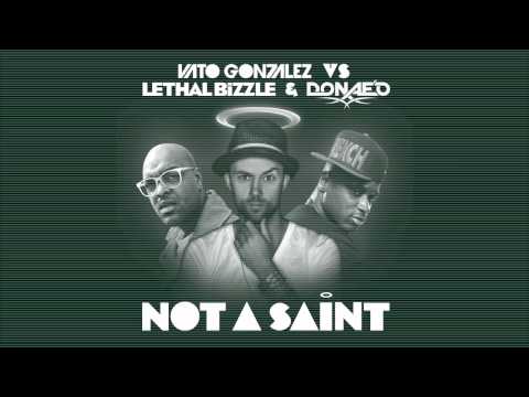 Vato Gonzalez vs. Lethal Bizzle & Donae'o - Not A Saint (Official Audio)