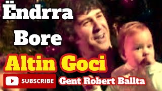 Altin Goci - Endrra Bore