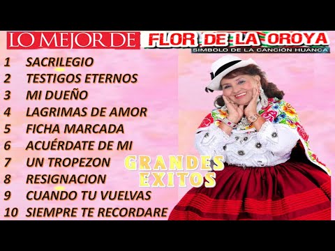 LO MEJOR DE 🌺 FLOR DE LA OROYA