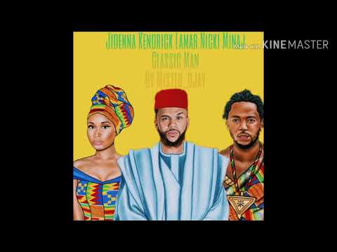 Jidenna, Kendrick Lamar, Nicki Minaj - Classic Man (Remix)
