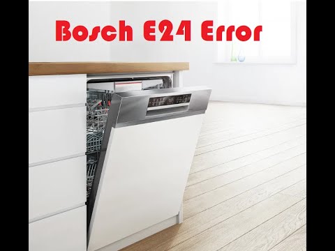 Bosch Dishwasher E24 Error Code: The Complete Fix (Most Common)