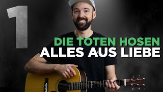 Alles aus Liebe von den Toten Hosen - kompletter Song im Lagerfeuer Stil - Teil 1