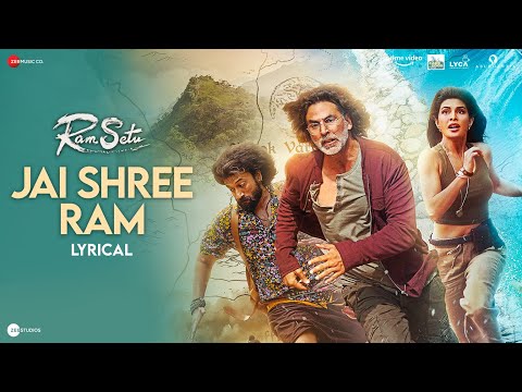 Jai Shree Ram - Lyrical | Ram Setu | Akshay Kumar, Jacqueline F, Nushrratt B | Vikram M, Shekhar A — Ram Setu