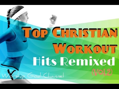Top Christian Workout Hits Remixed (Vol. 2)