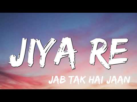 Jiya Re |Jab Tak Hai Jaan - Neeti Mohan, Rap by Safia Ashraf ( Lyrics)