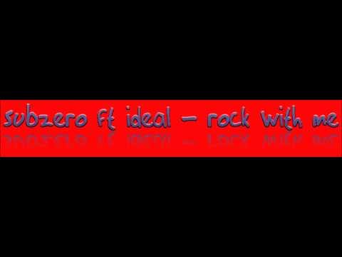 Subzero Ft Ideal - Rock With Me