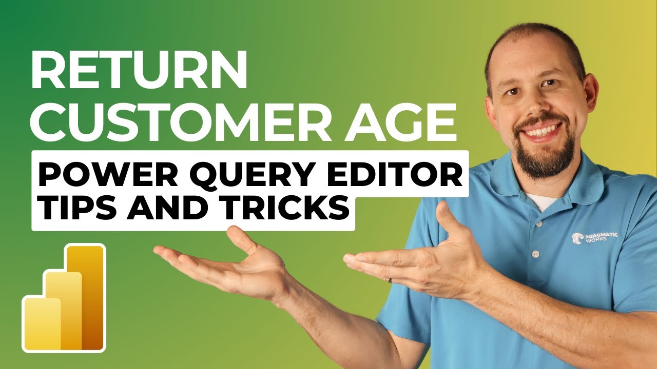 Power Query Editor Tips and Tricks (Return Customer Ag)
