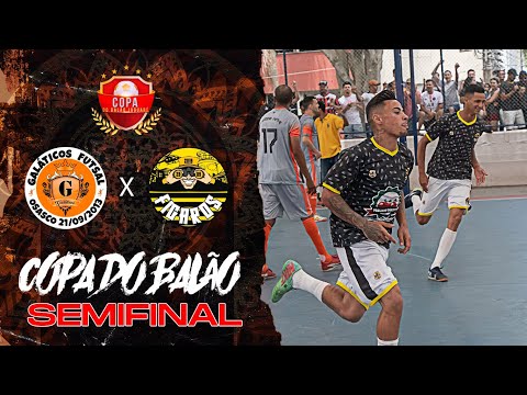 SEMIFINAL!!! COPA DO BALÃO -🏆-  Fígaros x Galáticos