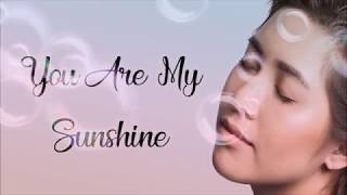 Moira Dela Torre - You Are My Sunshine (Lyrics)