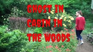 Ghost Haunting Cabin in the woods - Original Investigation (I put them all together) webseries vlog