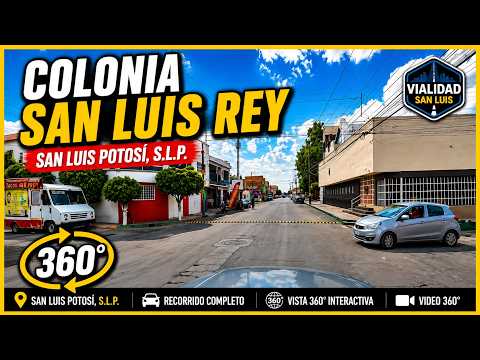 Colonia San Luis Rey en San Luis Potosí S.L.P. | Recorrido Completo en 360°