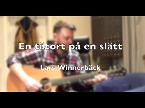 En tätort på en slätt - Lars Winnerbäck (Gitarrlektion)
