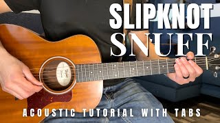 Snuff (Acoustic) Slipknot Guitar Lesson with Tabs