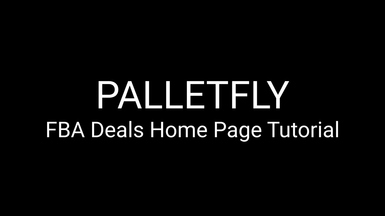 PALLETFLY FBA Deals Home Page Tutorial