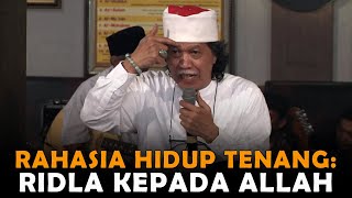Download lagu Rahasia Hidup Tenang: Ridla Kepada Allah mp3 Download lagu Rahasia Hidup Tenang: Ridla Kepada Allah mp3