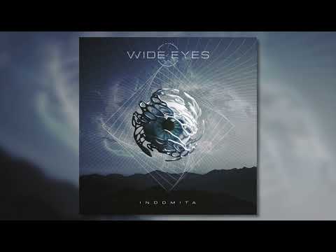 Wide Eyes - Indomita (Official Stream Video)