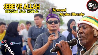 Download lagu APA JADINYA KALAU NASROEL MENYANYIKAN LAGU SEBE YE ALLAH  ALPHA BLONDY VERSI KOPLO II IRAMA DOPANG mp3 Download lagu APA JADINYA KALAU NASROEL MENYANYIKAN LAGU SEBE YE ALLAH  ALPHA BLONDY VERSI KOPLO II IRAMA DOPANG mp3
