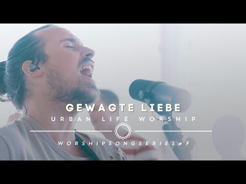 Gewagte Liebe - (Cover "Reckless Love") / Urban Life Worship