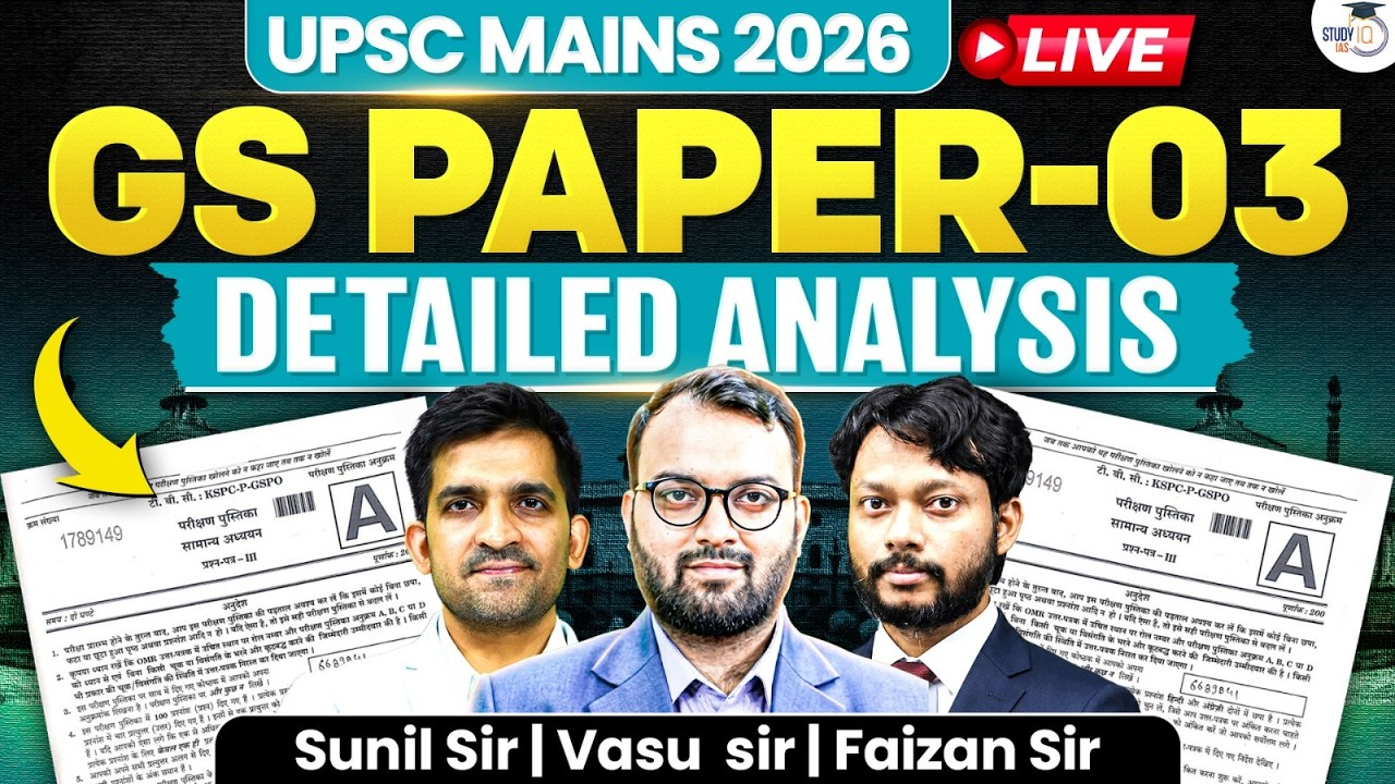 UPSC Mains 2026 GS Paper 3 Detailed Analysis | StudyIQ IAS