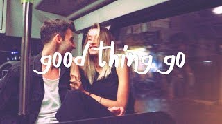 Quinn XCII - Good Thing Go (Lyric Video)