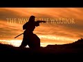 The Last Samurai | The Way of the Warrior