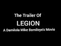 LEGION-Trailer// Mount Zion Movie(Latest)