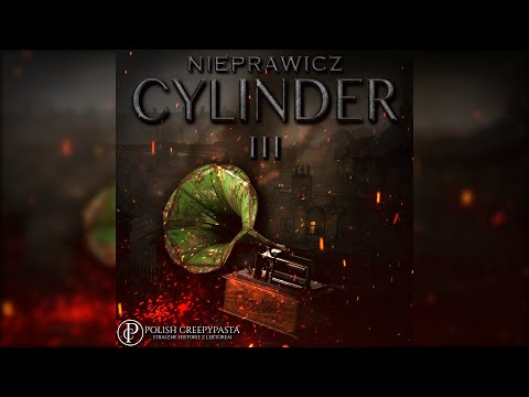 💀Cylinder cz. 3/3 - Creepypasta [OD WIDZA][Lektor PL]