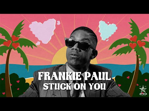 Frankie Paul - Stuck On You (Official Audio) | Jet Star Music