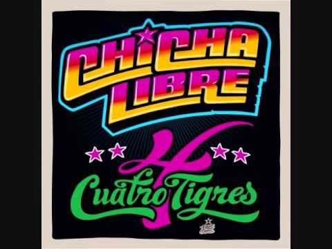 Chicha Libre - Cuatro Tigres EP (2013)