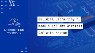 Building ultra-tiny ML models for any wireless SoC with Neuton