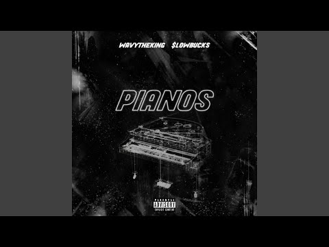 Pianos (feat. $Lowbucks)