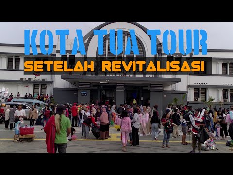 Kota Tua Muda Kembali ‼| Walking Around