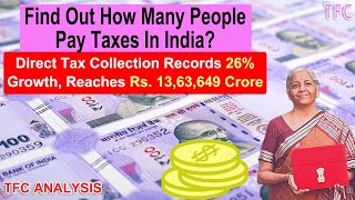 Understanding India's Massive 26% Increase In Direct Tax Collection - TFC Analysis | Indian Economy