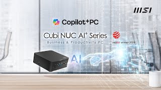 MSI Cubi NUC AI+ 2MG Series | A Copilot+ PC